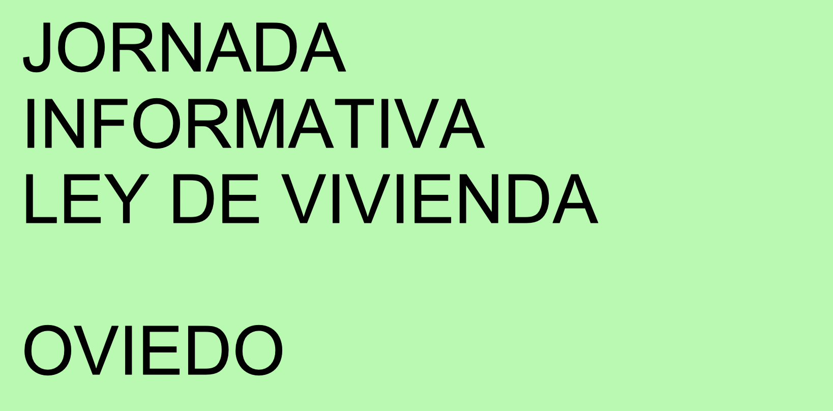 LEY DE VIVIENDA: Jornada informativa en Oviedo 05/06/23