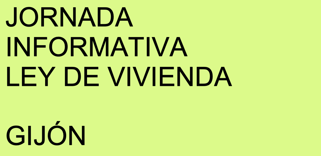 LEY DE VIVIENDA: Jornada informativa en GIJÓN 06/06/23